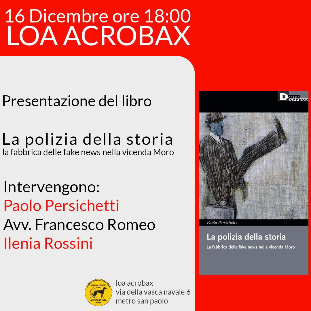 Venerdì 16 Dicembre/ Presentazione del libro "La polizia della storia - la fabbrica delle fake news nella vicenda Moro"